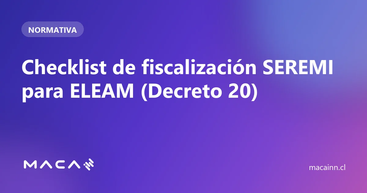 Checklist de fiscalización SEREMI para ELEAM (Decreto 20)